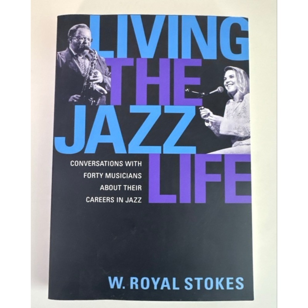 Living the Jazz Life W. Royal Stokes Oxford University Press Paperback